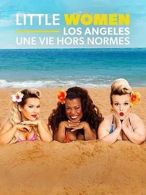 Little women Los Angeles : une vie hors normes
