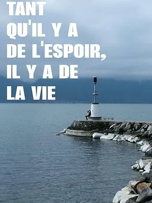 Tant qu'il y a de l'espoir, il y a de la vie
