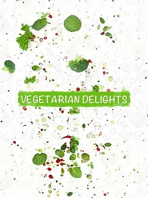 Vegetarian Delights