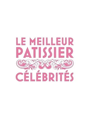 Le Meilleur Pâtissier : Célébrités
