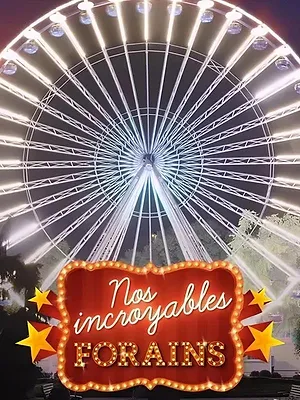 Nos incroyables forains