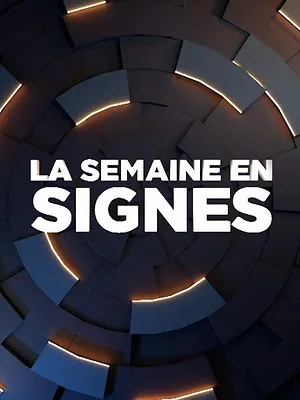 La semaines en signes