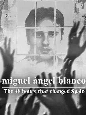 Miguel Ángel Blanco: Las 48 horas que lo cambiaron todo