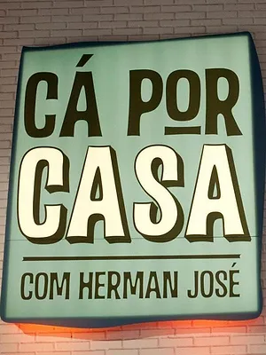 Cá por casa com Herman José