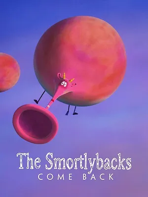 The Smortlybacks Come Back!