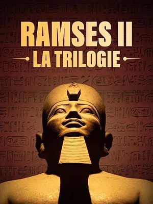 Ramsès II, la trilogie