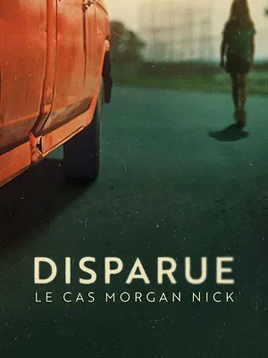 Disparue : le cas Morgan Nick