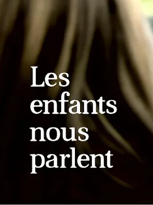 Les enfants nous parlent