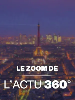 Le zoom de L'actu 360