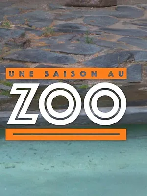 Une saison au zoo
