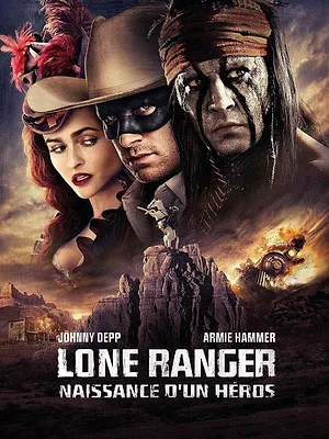Lone Ranger, naissance d'un héros
