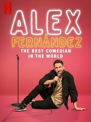Alex Fernández: El mejor comediante del mundo