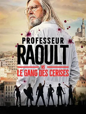 Professeur Raoult vs le gang des Cerises