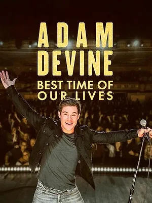 Adam Devine: Best Time of Our Lives