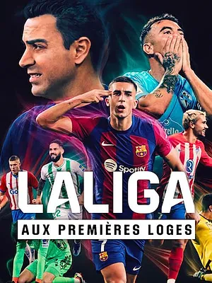 LALIGA : Aux premières loges