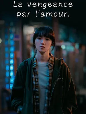 La vengeance par l'amour