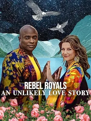 Rebel Royals : L'improbable romance