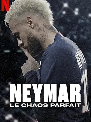 Neymar, le chaos parfait