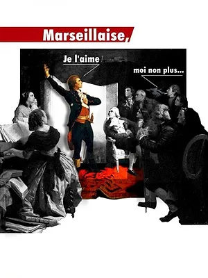 "La Marseillaise", je l'aime moi non plus