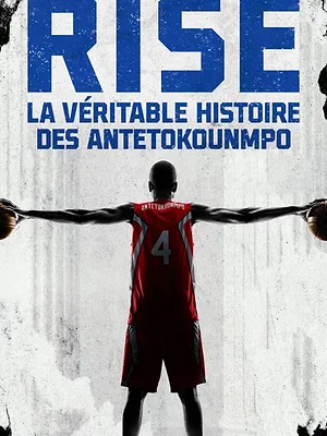 Rise : La Véritable Histoire des Antetokounmpo