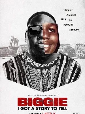 Biggie: I Got a Story to Tell