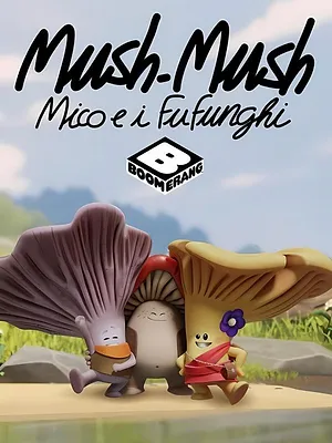 Mush-Mush & les Champotes S1 E36