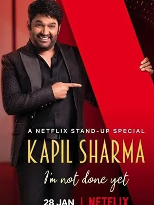 Kapil Sharma: I'm Not Done Yet
