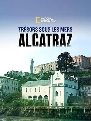 Trésors sous les mers - Alcatraz