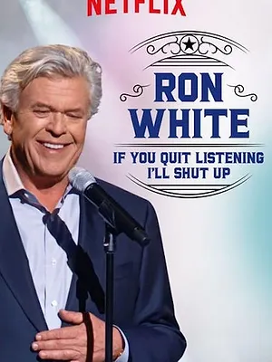 Ron White: If You Quit Listening, I'll Shut Up