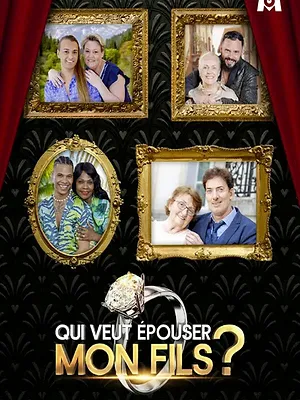 Qui veut épouser mon fils ?