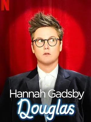 Hannah Gadsby: Douglas