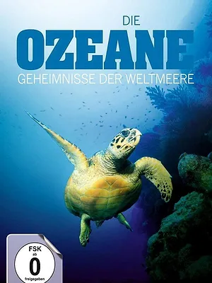 Die Ozeane - Geheimnisse der Weltmeere