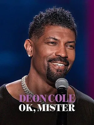 Deon Cole: Ok, Mister