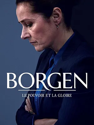 Borgen : Le pouvoir et la gloire