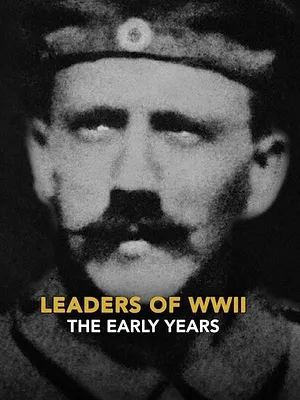 Leaders of WWII: The Early Years