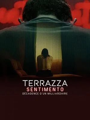 Terrazza Sentimento : Décadence d'un milliardaire