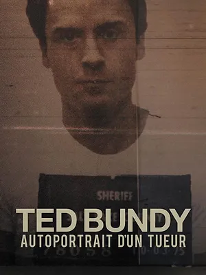Ted Bundy : Autoportrait d’un tueur