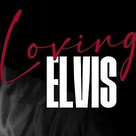 Loving Elvis