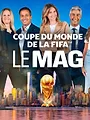 Coupe du monde de la FIFA - le mag
