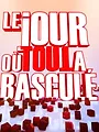 Le jour où tout a basculé