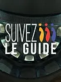 Suivez le guide
