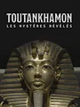 Toutankhamon, les mystères révélés