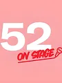52 on stage