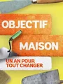Objectif maison : un an pour tout changer