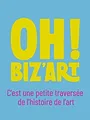 Oh ! Biz'Art