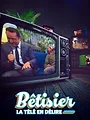 Bêtisier, la télé en délire