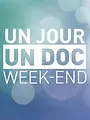 Un jour, un doc week-end