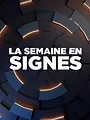 La semaines en signes