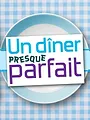 Un dîner presque parfait