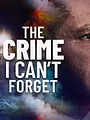 The Crime I Can't Forget